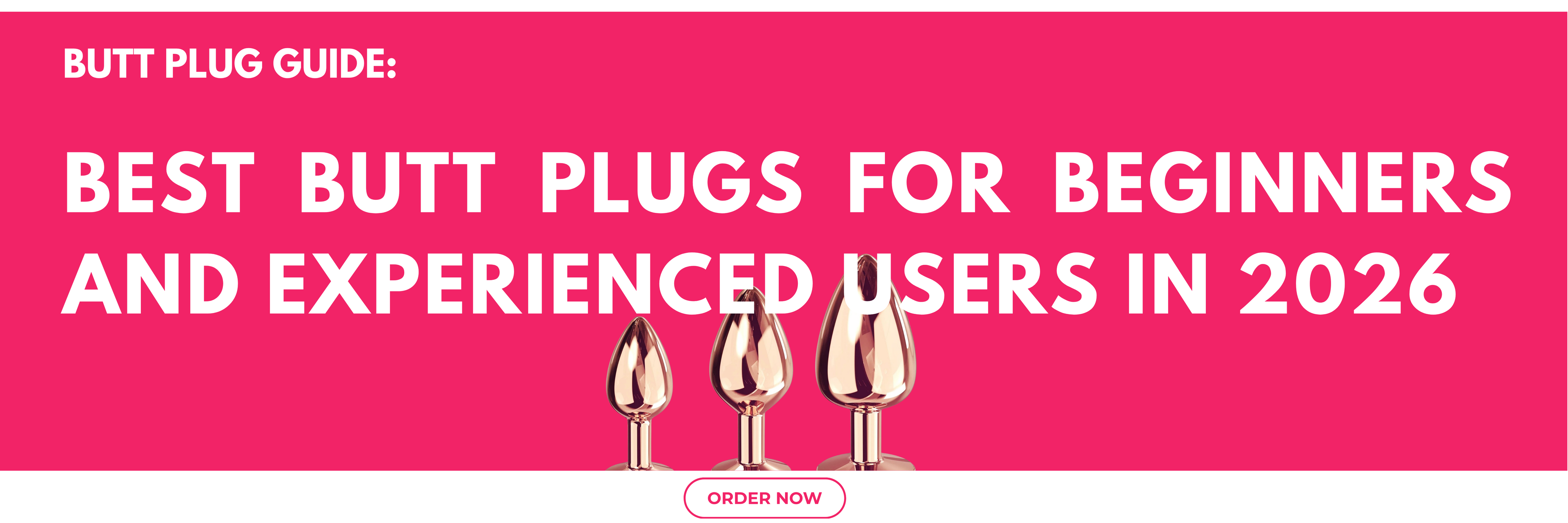 Butt Plug Guide: Best Butt Plugs for Beginners and Experienced Users in 2026