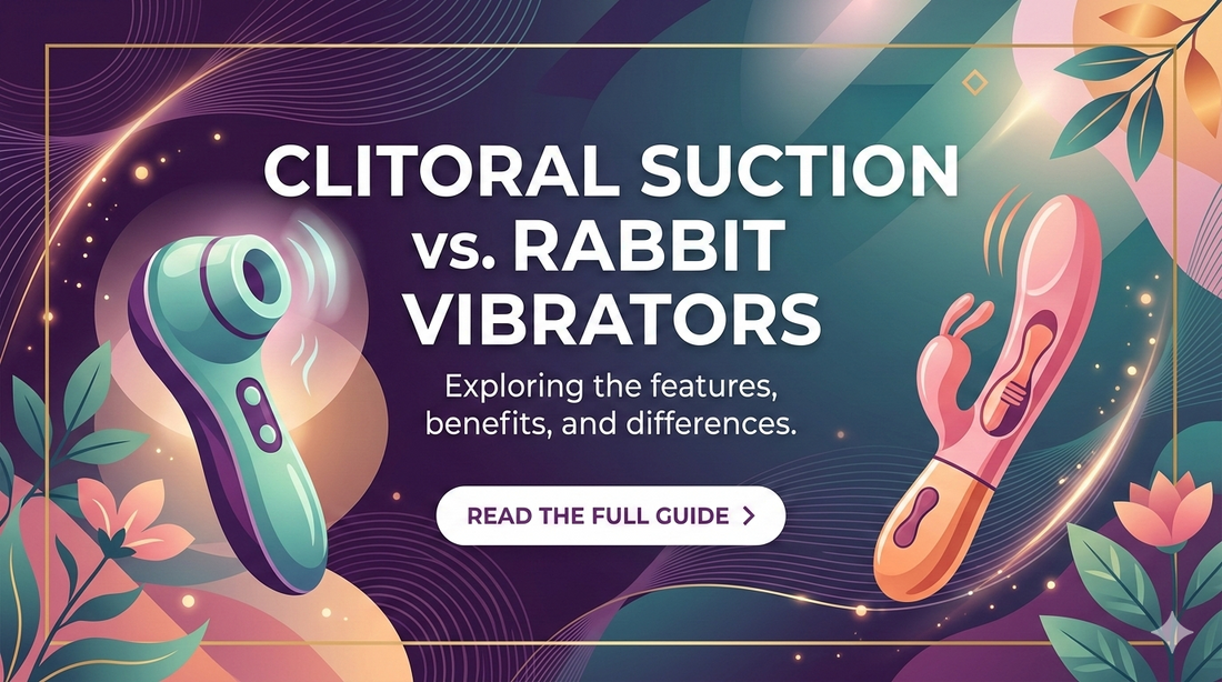 Clitoral Suction vs Rabbit Vibrators
