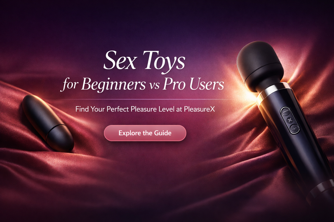 Sex Toys for Beginners vs Pros