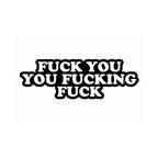 Enamel Pin: Fuck You, You Fucking Fuck