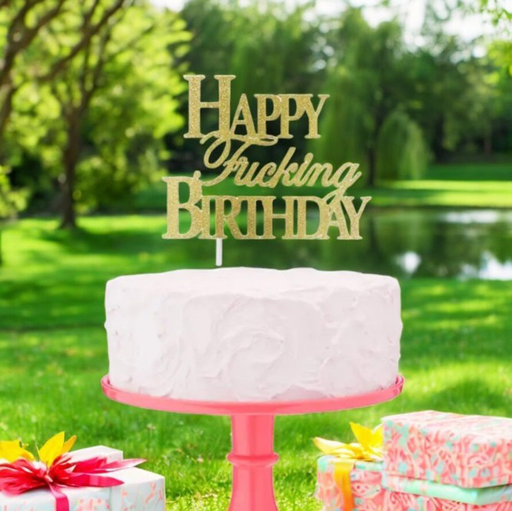 Happy Fucking Birthday Cake Topper