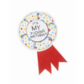 It's MY Fucking Birthday! Large Ribbon