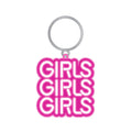 Girls Girls Girls Keychain *